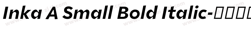Inka A Small Bold Italic字体转换
